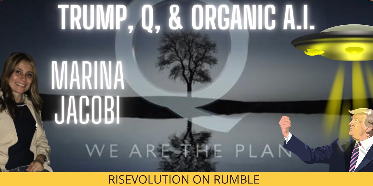 TRUMP, Q, & ORGANIC A.I. W/ MARINA JACOBI