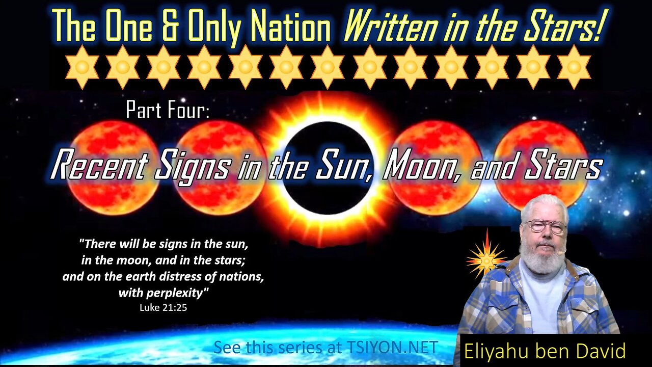 The One & Only Nation Written in the Stars - Recent Signs in the Sun, Moon, and Stars Part 4