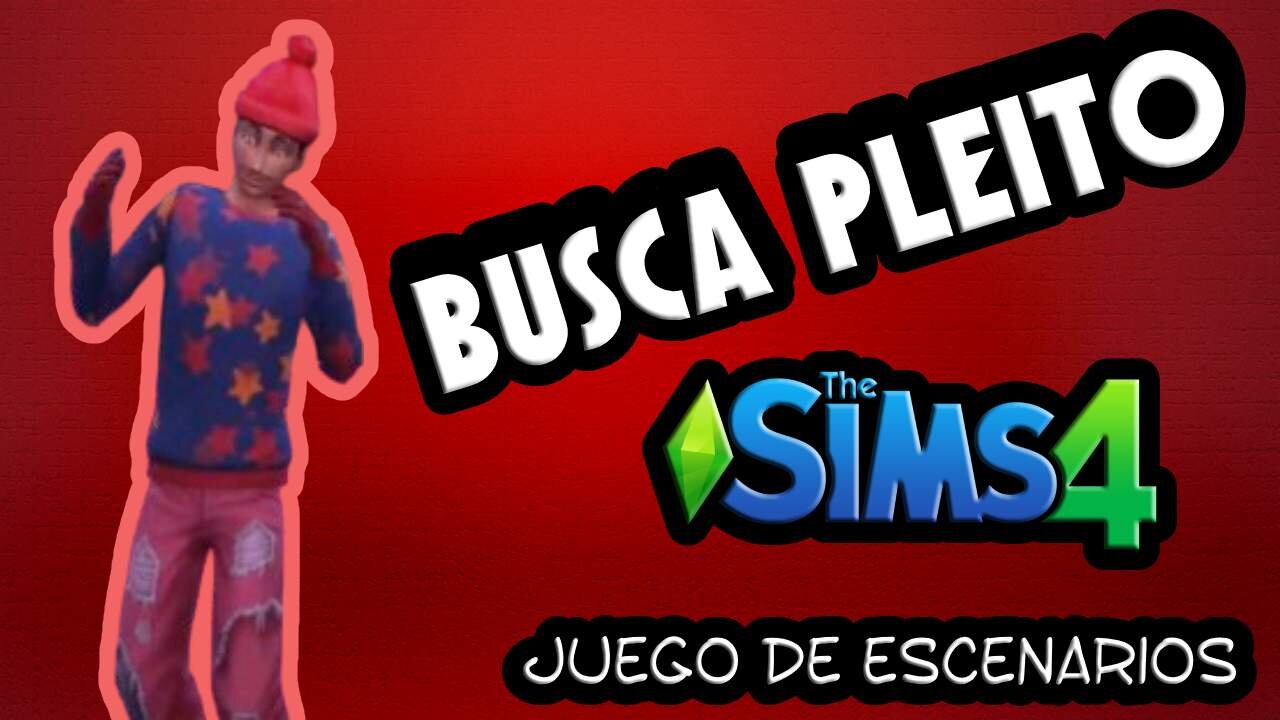 Sims 4: La vida de un Sim busca pleitos - Parte FINAL