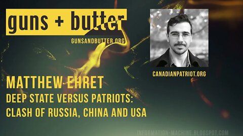 Matthew Ehret | Deep State versus Patriots: Clash of Russia, China and USA | Guns & Butter