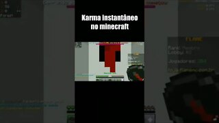 Karma instantâneo jogando MINECRAFT #minecraft