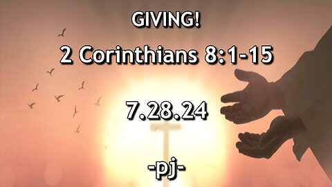 Giving! - 2 Corinthians 8:1-15