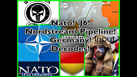 EP43: DECODES! NATO! NORDSTREAM! J6!