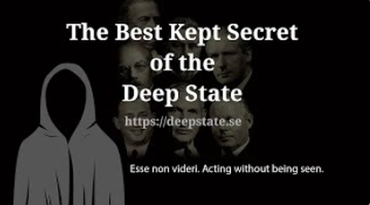 The Best Kept Secret of the Deep State - Episode 4: Esse non videri. Acting without being seen.