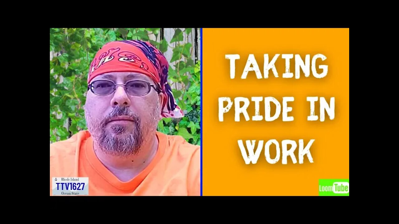 TAKING PRIDE IN WORK - 060622 TTV1627