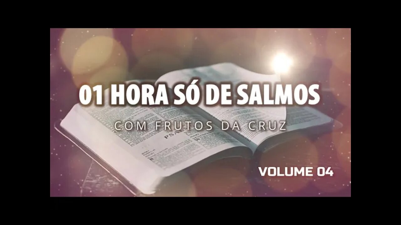 01 HORA SÓ DE SALMOS COM FRUTOS DA CRUZ | VOL.04 | Lyric Video ヅ