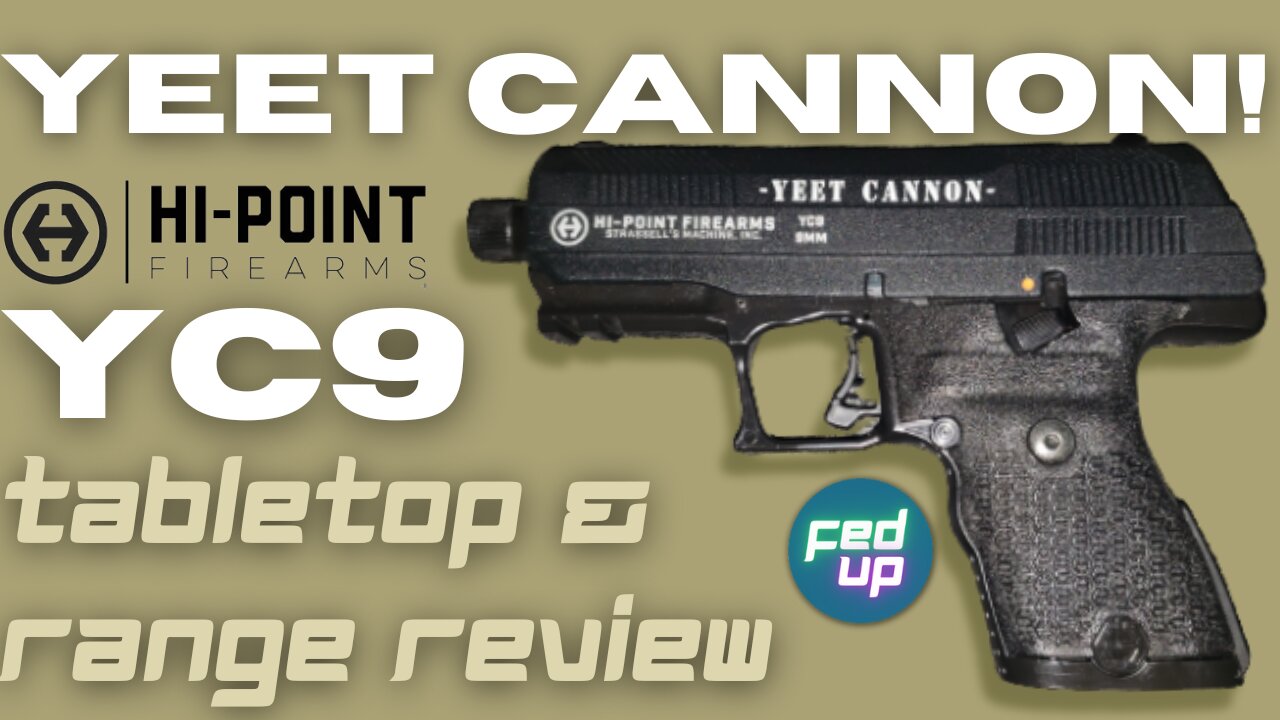 YEET CANNON: Hi-Point YC9 Review PART ONE!