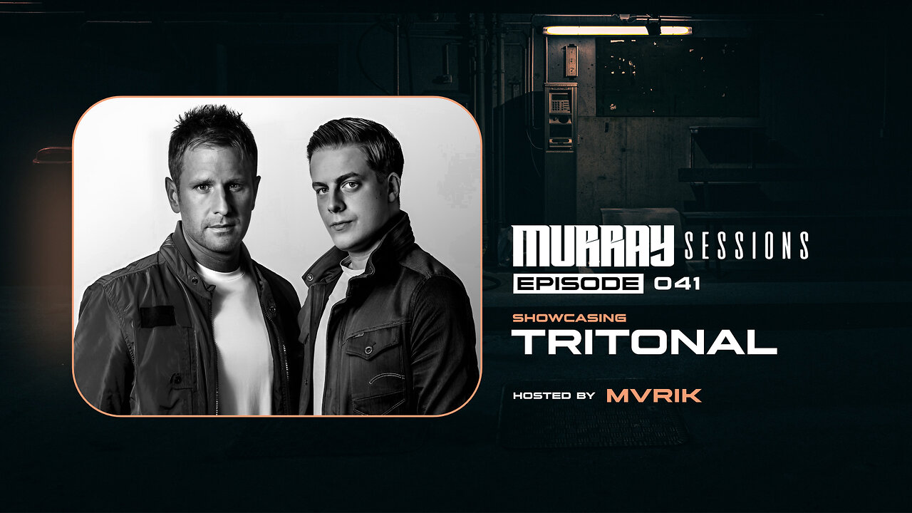 Murray Sessions 041 - Showcasing: Tritonal