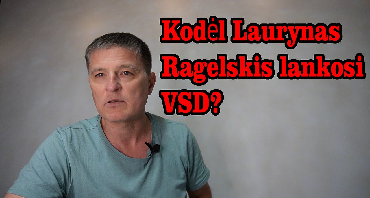 Kodėl Laurynas Ragelskis lankosi VSD?