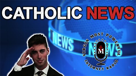 Church Militant News Update