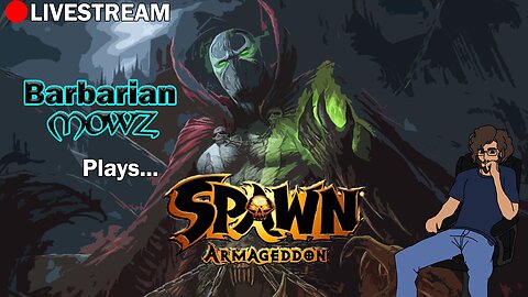 LIVE - SPAWN ARMAGEDDON - DEFEATING THE METATRON!!