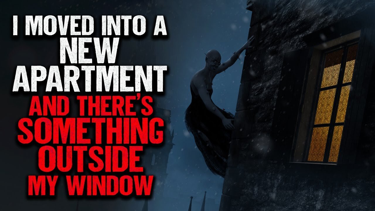 "I Moved Into A New Apartment And There's Something Outside My Window" | Reddit Stories
