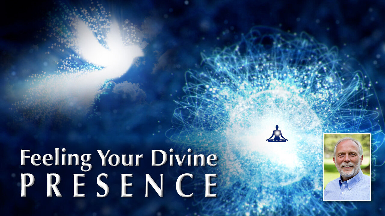 Keys to Feeling Your Divine Presence Always