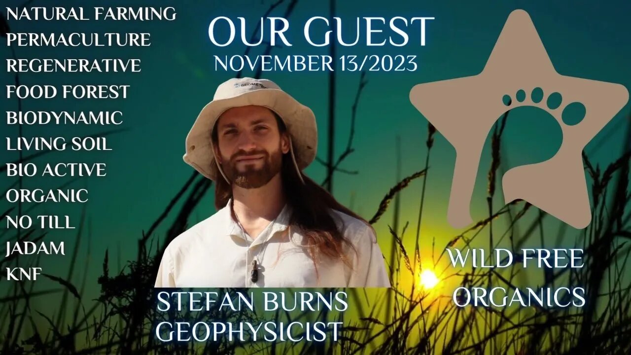 The Soil Matters Stefan Burns Geophysicist of Wild Free Organic