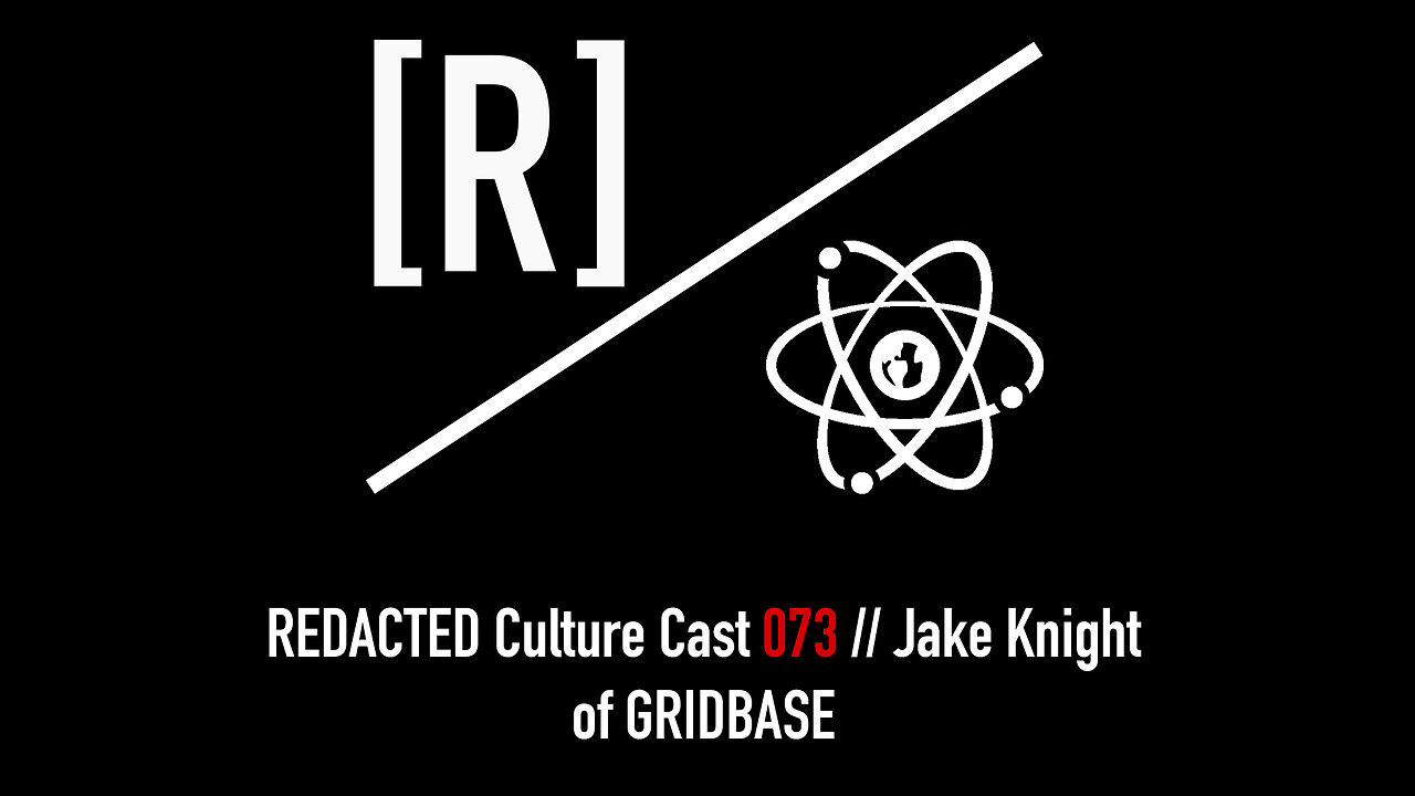 073: Jake Knight of GRIDBASE on Decentralized Tech / Digital Multitools