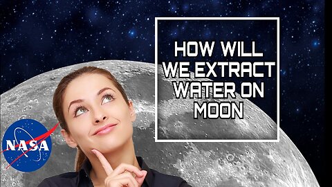 How Will We Extract Water on the Moon? We Asked a NASA Technologist