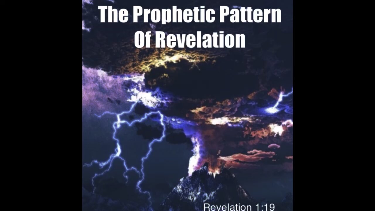 The Prophetic Pattern of Revelation | Revelation 1:19