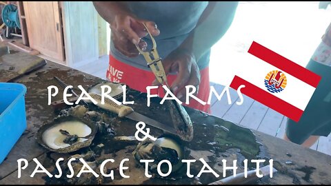 Pearl Farms and Passage to Tahiti - Ep. 91