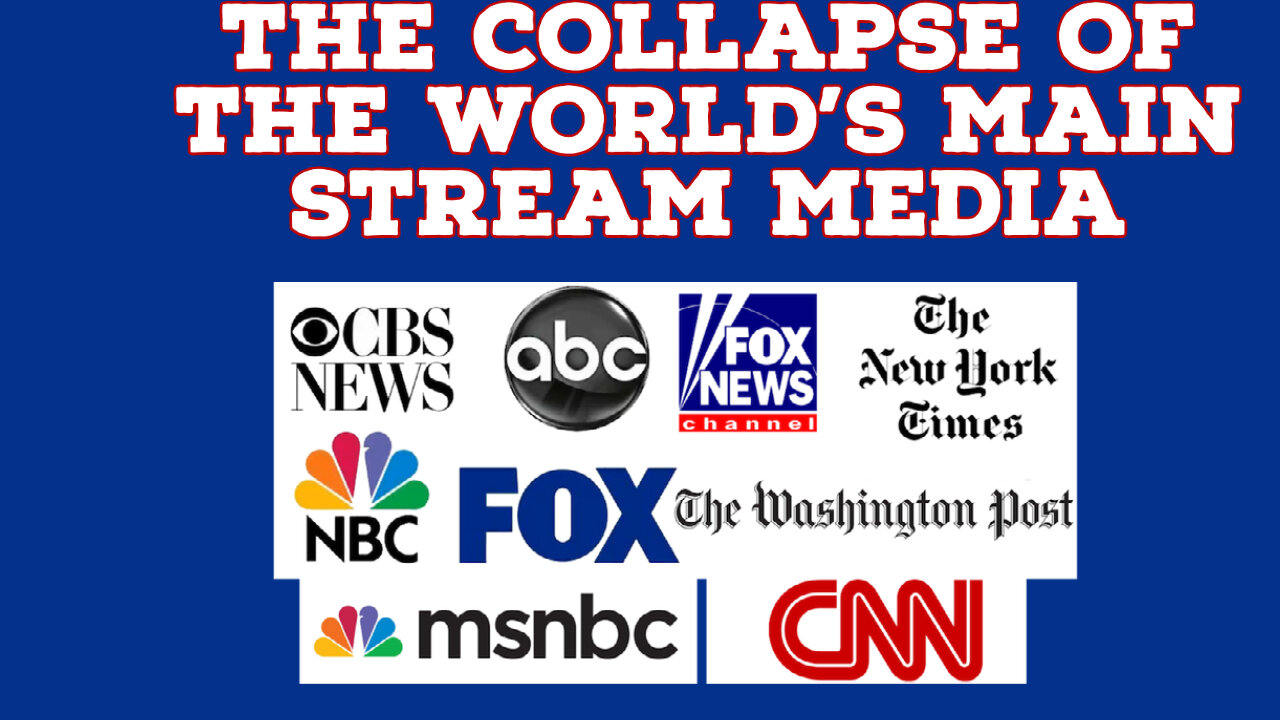 THE COLLAPSE OF THE WORLD'S NEWS MEDIA