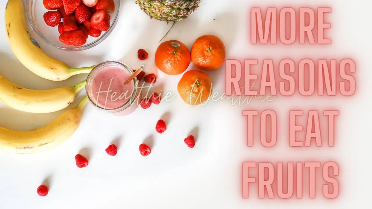 Healthie Wealthie: Reasons to Eat Fruit Every Day