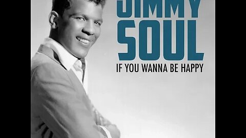 Jimmy Soul "If You Wanna Be Happy"