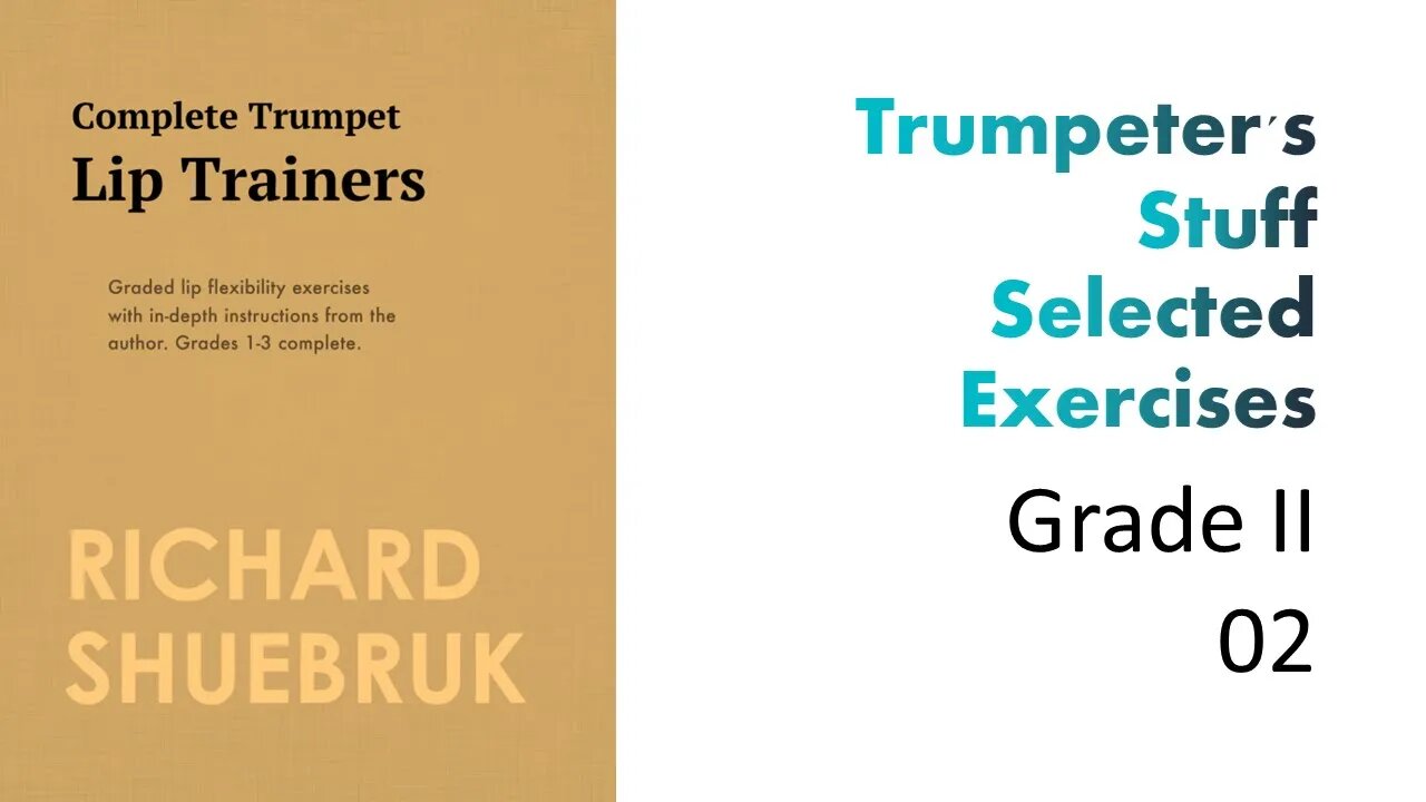 The Complete Shuebruk Lip Trainers for Trumpet, Selected Exercises - GRADE II (02)