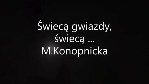 Świecą gwiazdy, świecą ... - M.Konopnicka