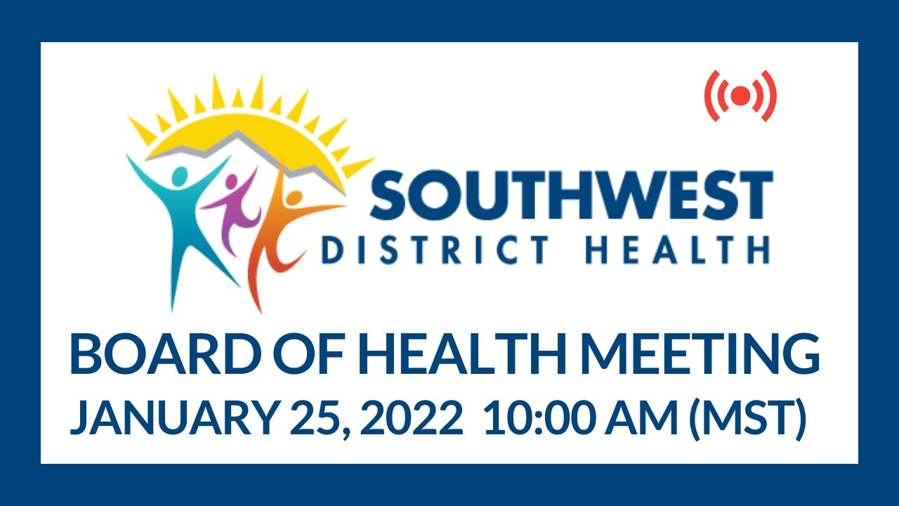 Southwest District Health Board of Health Meeting (01/25/2022)