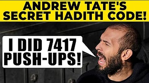 ANDREW TATE INSPIRES MUSLIMS WITH SECRET HADITH CODE!