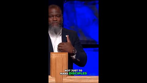 We Don’t Just Make Disciples - Voddie Baucham