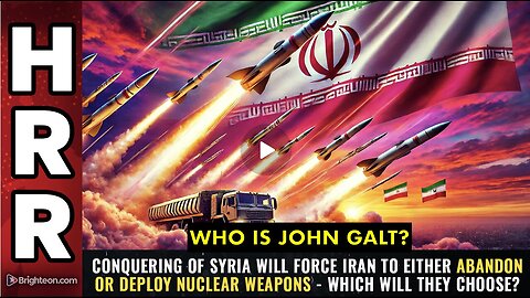 Mike Adams HRR W/ Conquering of Syria will force Iran to either ABANDON or DEPLOY nuclear weapons...