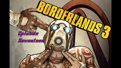 Borderlands 3 || Episode 17 || Back to Promethea