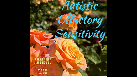 Autistic Olfactory Sensitivity