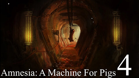 The Centrifuge | Amnesia: A Machine For Pigs - Part 4