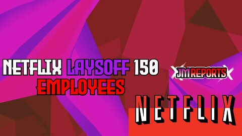 Netflix continues to fall lays off 150 employees