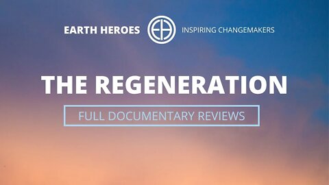 03 The Regeneration ‘ film 🎥 what they have to say