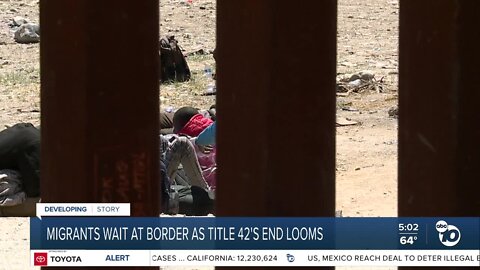 Migrants wait at border as Title 42's end looms