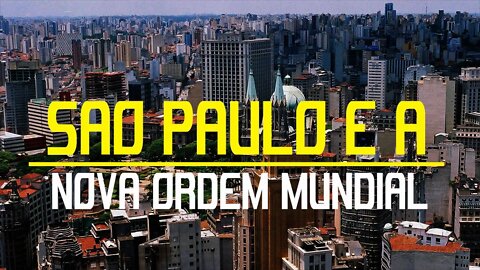 SÃO PAULO E A NOVA ORDEM MUNDIAL