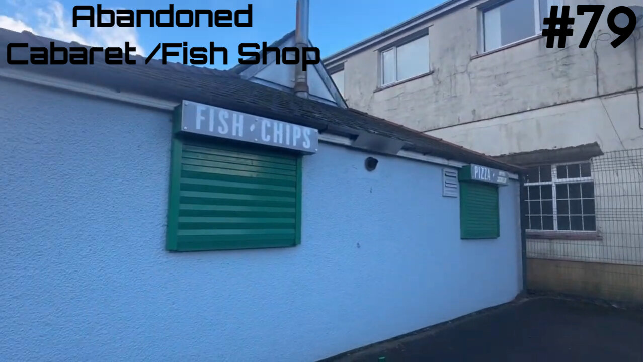 Abandoned Cabaret/Fish Shop |Abandoned Places UK|