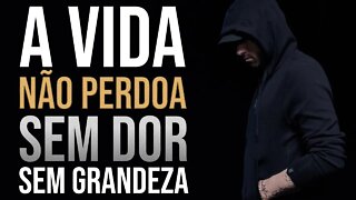 "A VIDA NÃO PERDOA." ESSE VÍDEO VAI MEXER COM VOCÊ | MOTIVAÇÃO