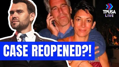 JACK POSOBIEC: LADY EPSTEIN CASE MAY BE REOPENED!