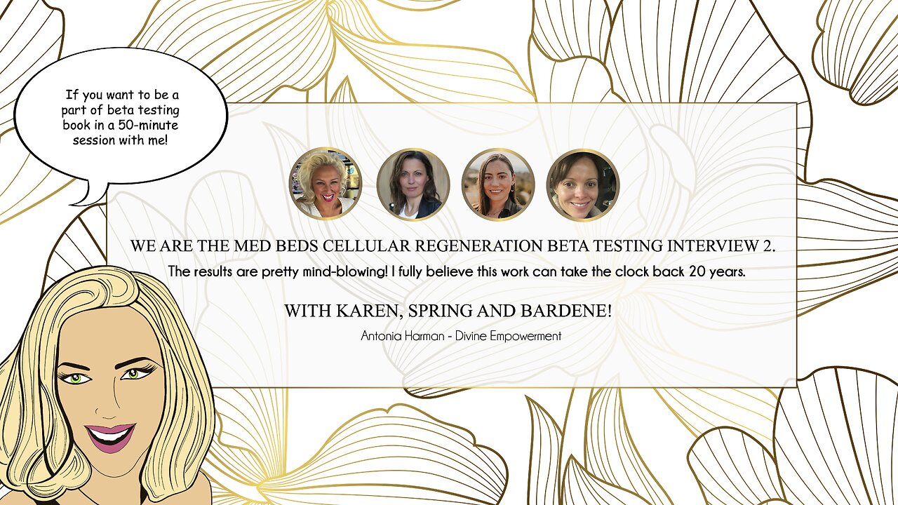 #12 We are the Med Beds Energetic Cellular Regeneration beta testing, interview 2 with Karen, Spring and Bardene!