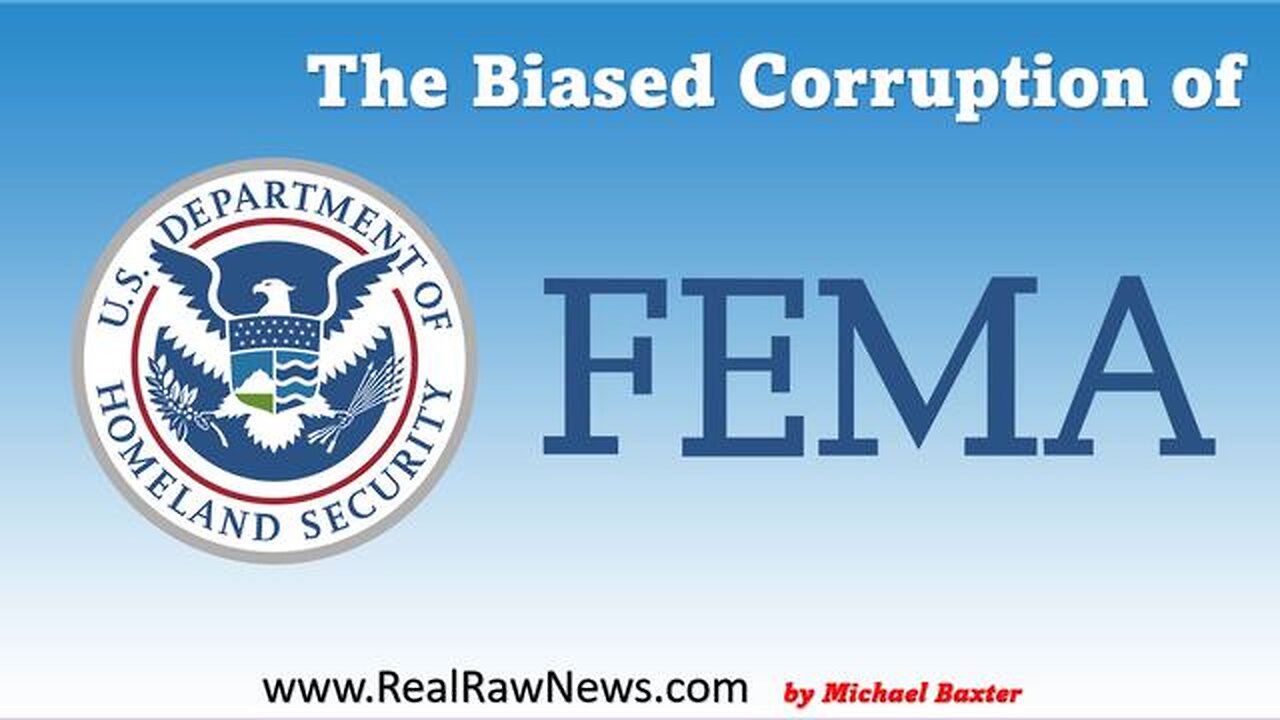 THE BIASED CORRUPTION OF FEMA