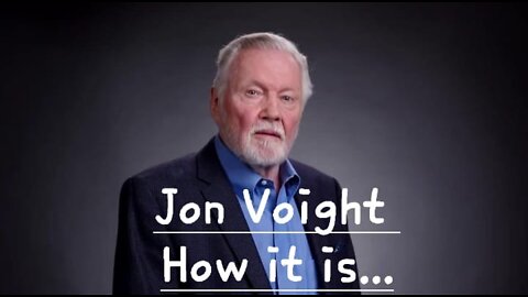 Jon Voight How it is...