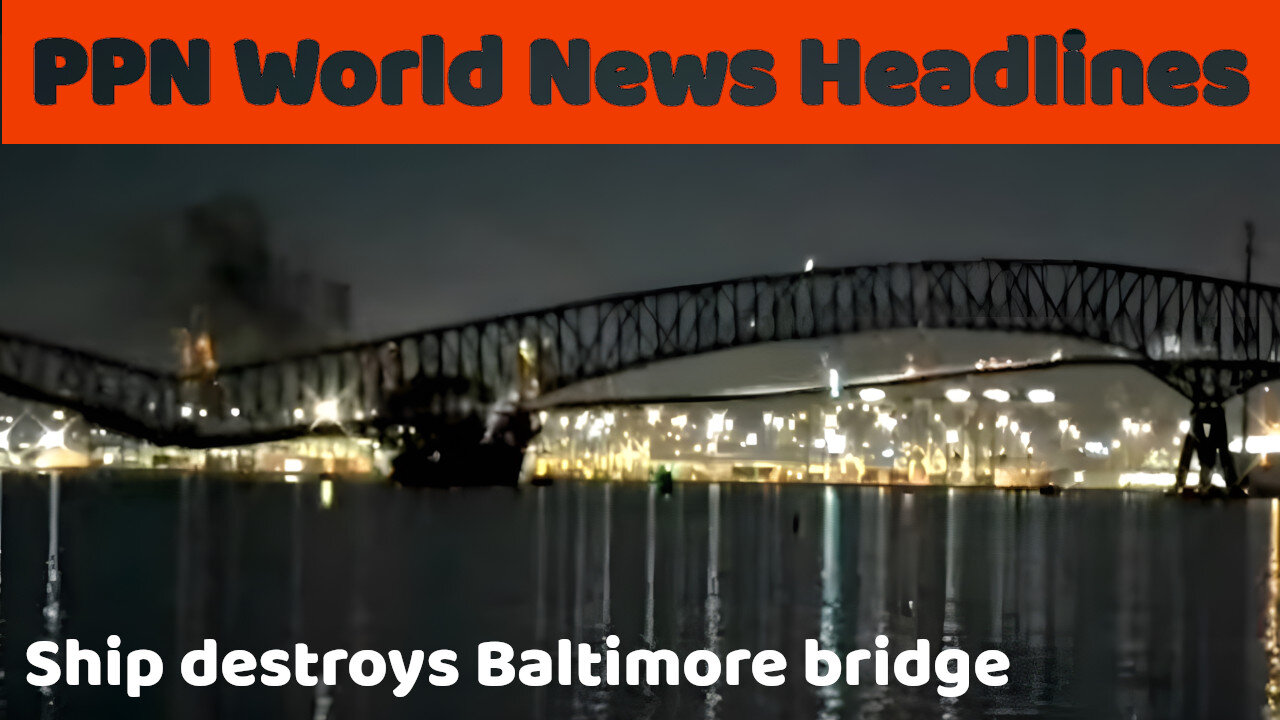 PPN World News Headlines - 26 Mar 2024