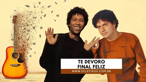 TE DEVORO/FINAL FELIZ - DJAVAN/JORGE VERCILO (ECLÉTIKUS)