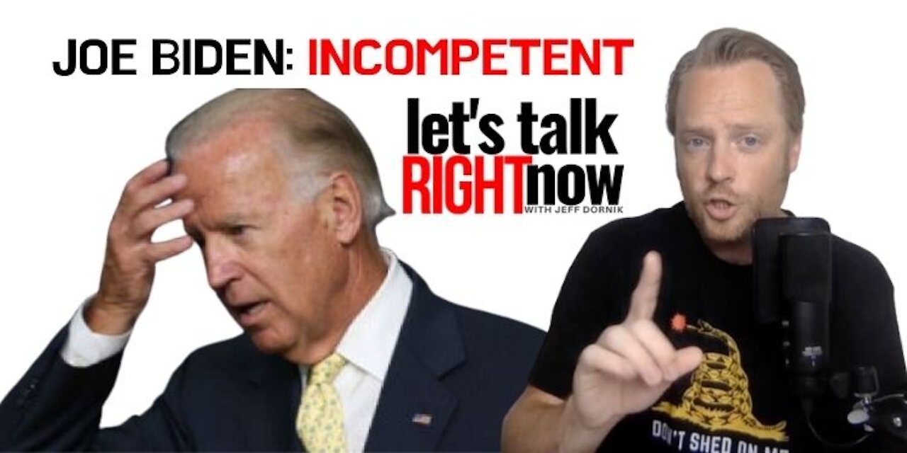 Joe Biden’s incompetent foreign policy is why Afghanistan was overthrown