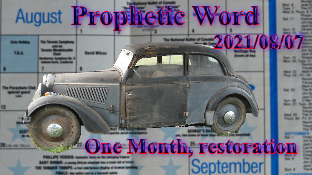 Prophetic Word, given on 2021-08-07 - One month, restoration