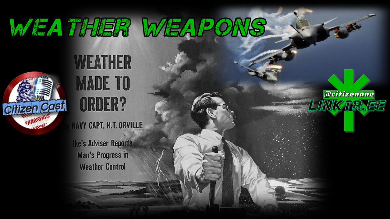 Weather Wars... Control the Weather, Control the World! #CitizenCast