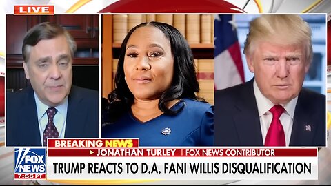 Impact of Fani Willis Disqualification from Trump Case is Overwhelming, Jonathan Turley says